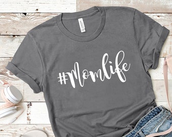 Mom Shirts, Momlife Shirt, Mommy Shirt, Hashtag Momlife Shirt, Mothers Day Gift, Trendy Mom T-Shirts, Cool Mom Shirts, Shirts For Moms