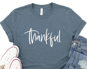 Thankful TShirt, Womens Thankful Tee, Grateful Thankful Blessed Top, Unisex Fit, Womens Thankful Tees, Thanksgiving Shirts, I Am Thankful