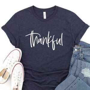 Dankbar Shirt, Frauen dankbar T-Shirt, dankbar dankbar gesegnet Top, Unisex Shirt, dankbar t, Thanksgiving Shirts, ich bin dankbar Shirt