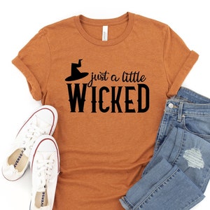 Just a Little Wicked, Wicked Witch, Halloween Shirt For Women, Womens Wicked Shirt, Halloween Shirt, Cute Witch Tee, Fall Shirt For Women