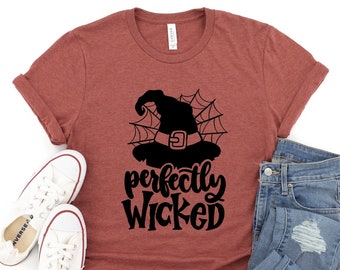 Perfectly Wicked Shirt, Halloween Shirt, Wicked T-Shirt, Halloween Party Shirt, Witch TShirt, Womens Halloween Shirt, Funny Halloween Tee