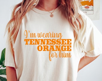 I'm Wearing Tennessee Orange For Him Shirt, Tennessee Orange Tee, Tennessee Orange Shirt, Cowgirl Shirt, Tennessee Orange For Him Tshirt
