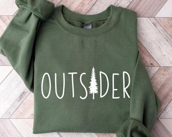 Outsider Sweatshirt, Outsider Life, Mountain Sweatshirt, Nature Shirt, Outdoor Enthusiast Sweatshirt, Hiking Shirt, Trendy Outsider Tee