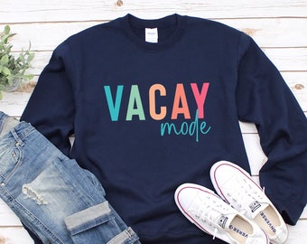 Vacation Mode Sweatshirt, Vacation Sweatshirt For Family Vacation, Adventure Lover, Travel Beach Sweatshirt Vacation Gift, Vacay Mode