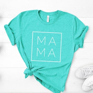 Mama Shirt, Mama Square, Mom Shirts, Momlife Shirt, Mom Life Shirt, Shirts for Moms, Mothers Day Gift, Cool Mom Shirts, Shirts for Moms Heather Sea Green