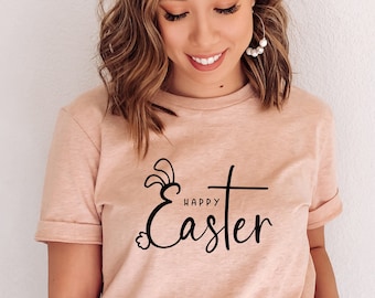 Happy Easter Shirt, Easter Bunny Shirt, Easter Graphic Tee, Womens Easter T-Shirt, Happy Easter Tee, Cute Easter Shirt, Easter Bunny