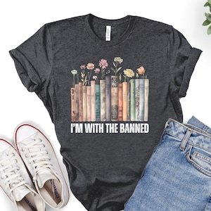I&#39;m With The Banned, Banned Books Shirt, Read Banned Books Shirt, Unisex Book Lover Graphic T-Shirt, Funny Reading Shirt, Librarian Shirt