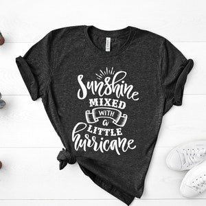 Sunshine Mixed With a Little Hurricane Shirt, Sunshine Hurricane Shirt, Country Concert T-shirt, Country Girl Shirt, Southern Girl Shirt
