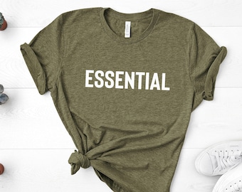 Essential Shirt, Essential Worker, I'm Essential, Essential Employee, Essential T-shirt, Quarantine Shirt, Essential AF, Unisex Shirt