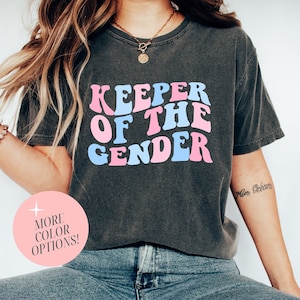 Comfort Colors® Keeper of the Gender Shirt, Gender Announcement Gift for Her, Cute Baby Shower Shirt For Gender Reveal, Gender Reveal Party
