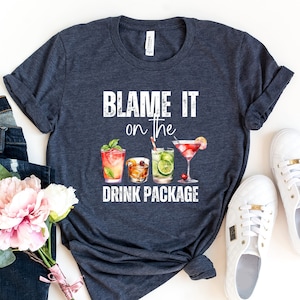 Blame It On the Drink Package Shirt, Funny Cruise Shirt, Summer Vacation Shirt, Cruise Vacation Shirt, Family Cruise Shirt, Cruise Shirt