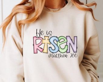 Easter Sweatshirt, He Is Risen Sweatshirt, Jesus Easter Shirt, Easter Sweatshirt For Women,Cute Easter Outfit, Church Easter Shirt, Matthew