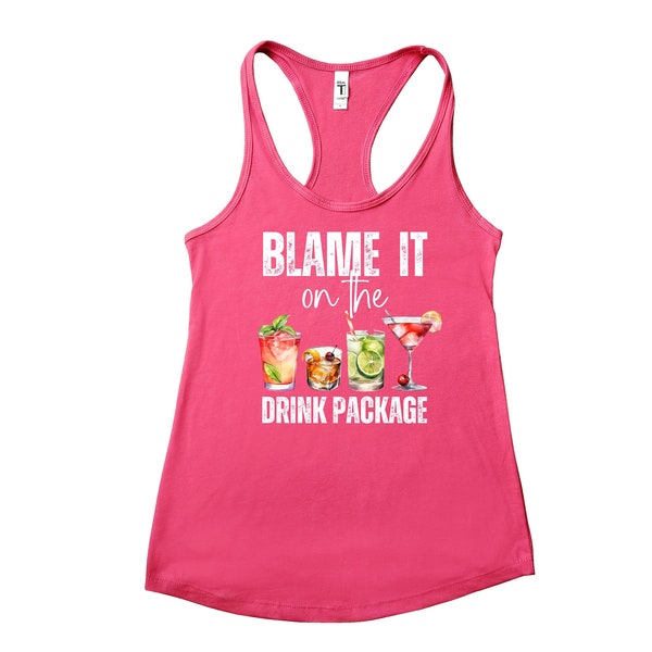 Blame It On the Drink Package Tank Top, Funny Cruise Shirt, Summer Vacation Shirt, Cruise Vacation Shirt, Family Cruise Shirt, Cruise Tank