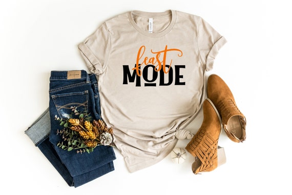 Feast Mode Shirt, Thanksgiving T-Shirt, Funny Thanksgiving Tees, Sarcastic TShirt, Foodie Shirt, Friendsgiving Shirts, Eating Shirt