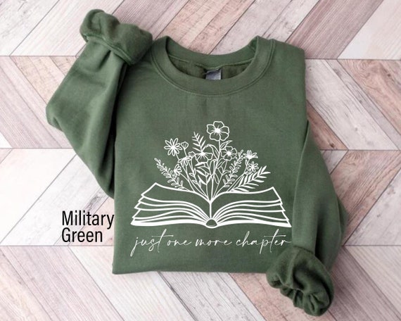 Book Lover Gift, Reading Sweatshirt, Just One More Chapter Sweatshirt, Bookish Crewneck, Books Pullover, Librarian Shirt,Reader Gift,Bookish