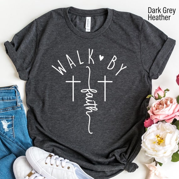 Walk By Faith Tshirt, Faith Shirt, Bible Verse Outfit, Christian Women Clothing, Religious Family Tee, Christian Gift, Church Shirt Gift