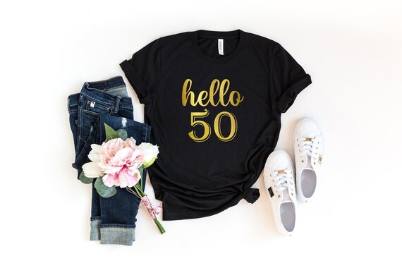 Birthday Shirt,Hello 50 Shirt,Womens Birthday Shirt,B-day Shirt,50th Birthday,50th Birthday Gift,50th Birthday Shirt,50th Birthday Party