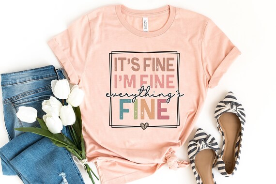 It's Fine I'm Fine Everything is Fine Shirt, Introvert Tee, Funny Shirt, Sarcastic Shirt, I'm Fine, Everything is Fine Shirt, Mental Shirt