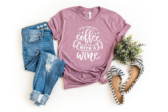 Her Day Starts With A Coffee And Ends With A Wine T-Shirt Her Day Starts With A Coffee And Ends With A Wine T-Shirt