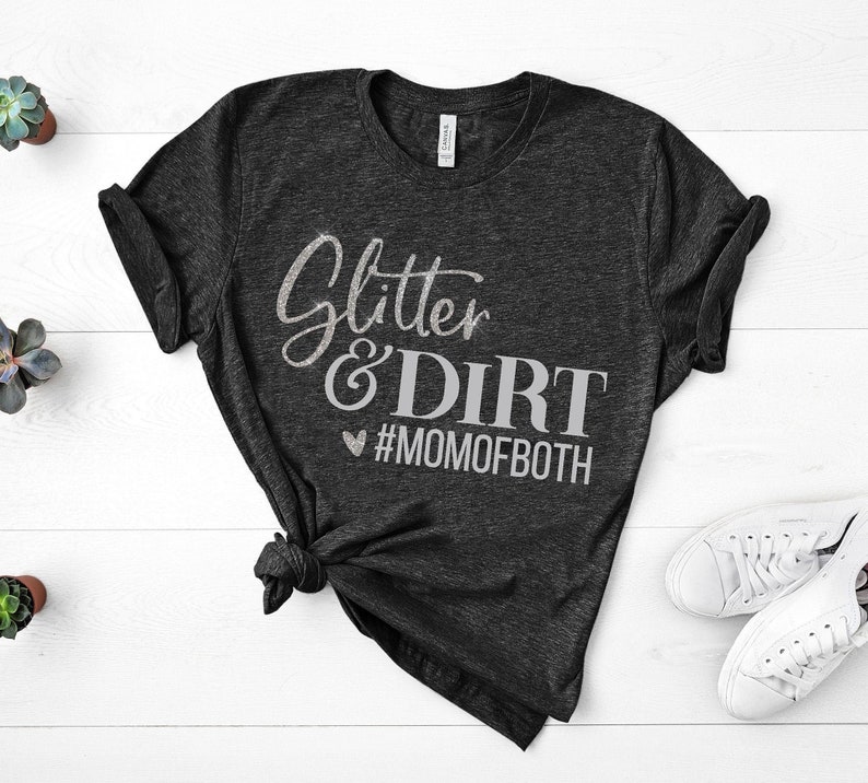 Glitter and Dirt Mom of Both, Mom Shirts, Momlife Shirt, Shirts for Moms, Mothers Day Gift, Trendy Mom T-Shirts, Shirts for Moms Heather Black