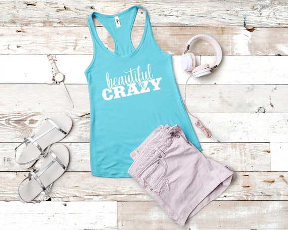 Beautiful Crazy Shirt, Beautiful Crazy Tank,Country Music Shirt,Country Concert Tank, Country Girl Shirt, Girls Country Music Festival Tank