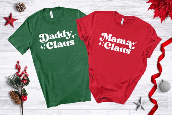 Mama Claus Shirt, Daddy Claus Shirt, Matching Family Christmas Shirt, Christmas Pajamas, Couple Christmas Shirts, Pregnancy Announcement Tee