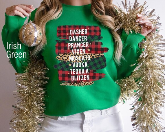 Dasher Dancer Prancer Vixen Moscato Vodka Tequila Blitzen Sweatshirt, Funny Christmas Party Drinking Sweatshirt, Reindeer Names Sweatshirt