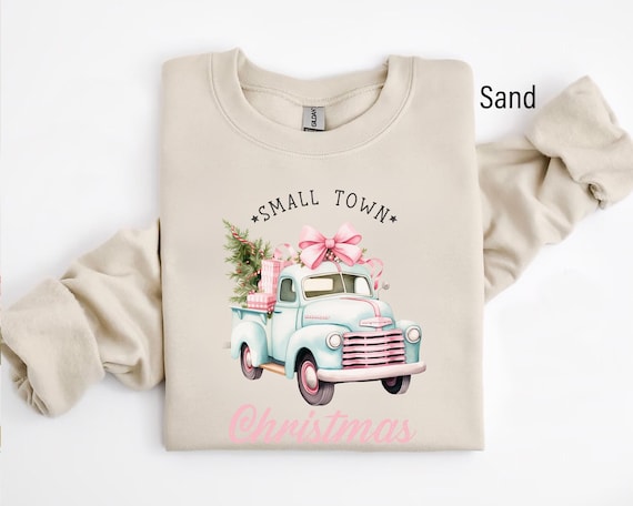 Small Town Christmas Sweatshirt, Christmas Sweatshirt, Country Christmas Shirt, Christmas Sweater, Holiday Gift, Farmer Christmas Sweatshirt