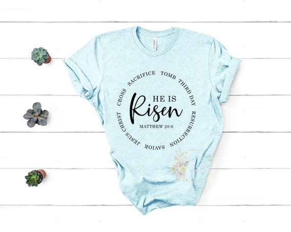 He is Risen Shirt, Easter Shirt, Christian Shirt, Shirts for Women, Unisex Fit Shirt, Womens Easter Shirt, Jesus Shirt, Religious