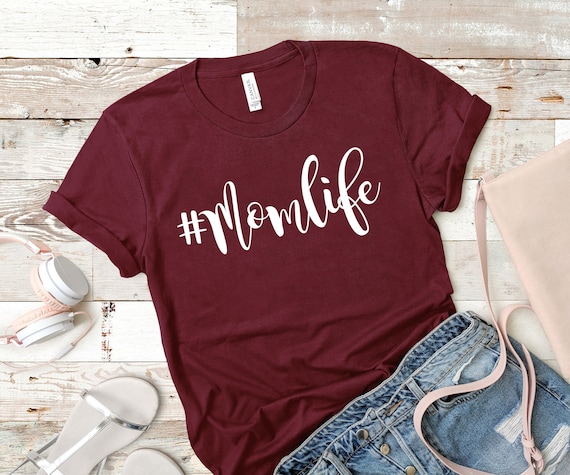 Mom Shirts, Momlife Shirt, Mom Life Shirt, Shirts for Moms, Mothers Day Gift, Trendy Mom T-Shirts, Cool Mom Shirts, Shirts for Moms