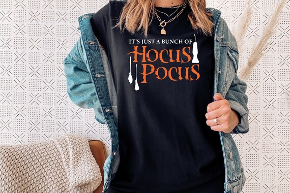 It's Just A Bunch Of Hocus Pocus, Halloween Shirts For Women, Hocus Pocus T-Shirt, Sanderson Sisters Shirt, Halloween Movie Shirt, Witch Tee