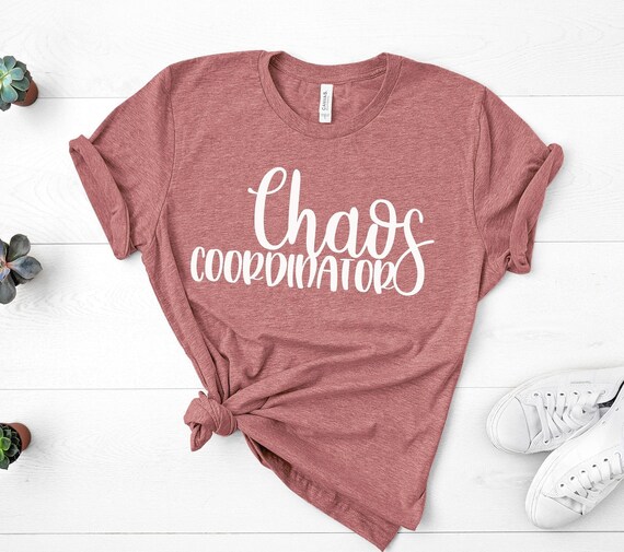 Chaos Coordinator, Mom Shirts, Momlife Shirt, Wedding Planner Shirt, Shirts for Moms, Mothers Day Gift, Trendy Mom T-Shirts, Teacher