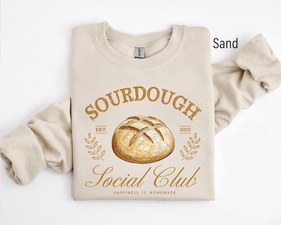 Sourdough Social Club Sweatshirt, Sourdough Hoodie, Happiness Homemade sweatshirt, Breadmaker Sourdough Sweater,Dough Mom Sweat,Funny Bakery