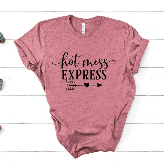Hot Mess Express, Mom Shirt, Mothers Day Shirt, Hot Mess, New Mom Shirt, MomLife Tee, Funny Mom Shirt, Funny Mom T-shirt, Mom Gift