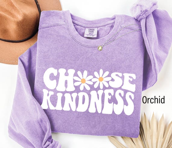 Comfort Colors® Choose Kindness Sweatshirt Gift For Teacher, Daisy Sweatshirt, Back To School Teacher Shirt, Be Kind Shirt, Teacher Shirts