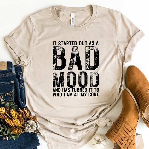 It Started Out As A Bad Mood Shirt, Sarcastic Shirt, Bad Mood TShirt, Womens Funny Saying Shirt Sarcasm Unisex Mental Health Shirt, Momlife