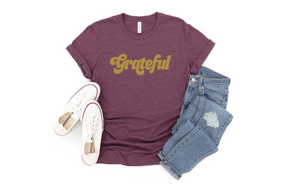 Grateful TShirt,Womens Gold Grateful Tee,Grateful Thankful Blessed Top,Womens Gratitude Tees,Thanksgiving Shirts,I Am Grateful Shirt