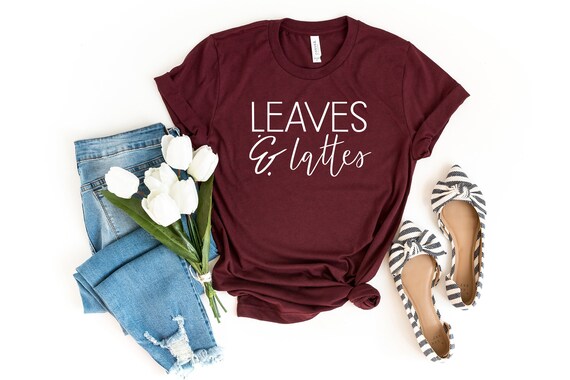 Leaves & Lattes Autumn Shirt, Thanksgiving Shirt, Fall Tees, Fall Shirts For Women, Leaves And Lattes, Pumpkin Spice,
