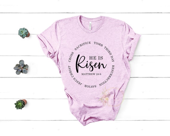 He is Risen Shirt, Easter Shirt, Christian Shirt, Shirts for Women, Unisex Fit Shirt, Womens Easter Shirt, Jesus Shirt, Religious