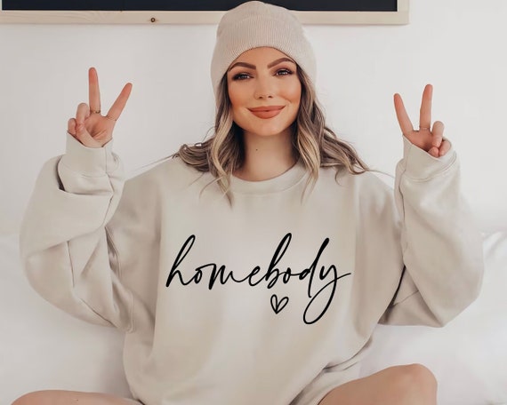 Homebody Sweatshirt, Homebody Shirt, Cozy Introvert Sweatshirt, Graphic Sweatshirt, Slouchy Sweatshirt, Cute Sweatshirt, Trendy Sweatshirt