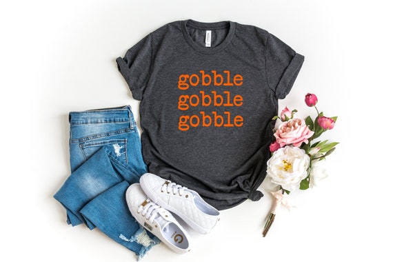 Gobble Gobble Gobble Shirt, Thanksgiving Tee Shirt, Family Thanksgiving Tee, Thanksgiving Shirts For Women, Turkey Shirt, Cute Fall Shirts
