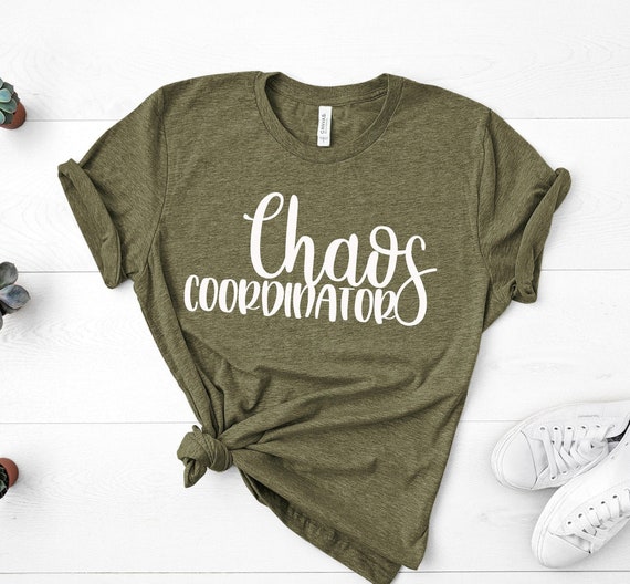 Chaos Coordinator Shirt, Mom Shirt, Wedding Coordinator, Chaos Coordinator, Funny Graphic Tee, Shirts for Mom, Teacher Shirts, Nurse Shirts