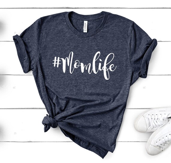 Mom Shirts, Momlife Shirt, Mom Life Shirt, Shirts for Moms, Mothers Day Gift, Trendy Mom T-Shirts, Cool Mom Shirts, Shirts for Moms