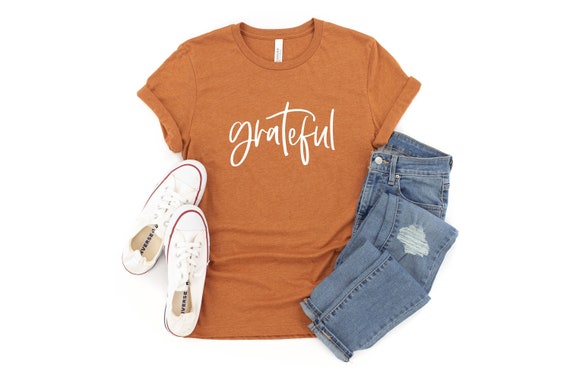 Grateful TShirt,Womens Grateful Tee,Grateful Thankful Blessed Top,Unisex Shirt,Womens Gratitude Tees,Thanksgiving Shirts,I Am Grateful Shirt