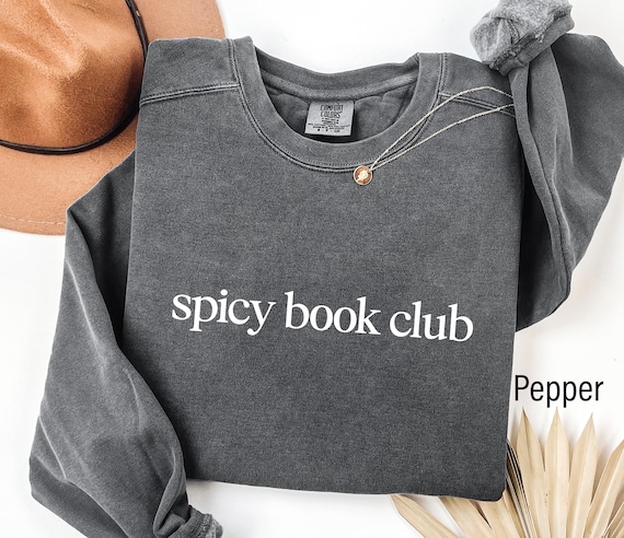 Comfort Colors® Spicy Book Club Crewneck, Bookish Sweatshirt, Book Lover Sweatshirt, Christmas Gift For Friends, SMUT Reader, Fantasy Books