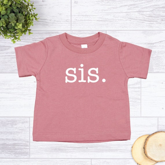 Sis Shirt, Big Sis Shirt, Lil Sis Shirt, Sister Shirt, Infant Toddler T-Shirt, Big Sister, Little Sister, Pregnancy Announcement, Sister Tee