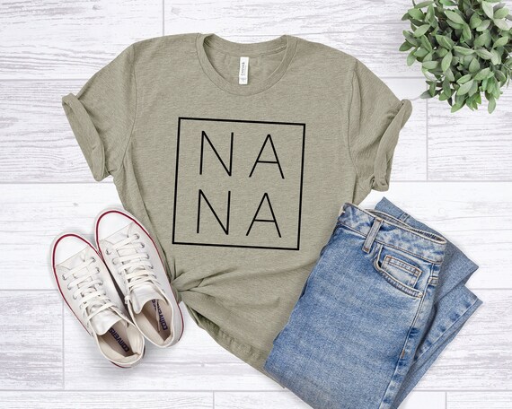 Nana Shirt, Nana T-Shirt, Nana Tee, Cute Nana Shirt, Gift for Grandma, Grandma Shirt, Grandmother Shirt, Grandma Tee, Mimi Gigi Shirts