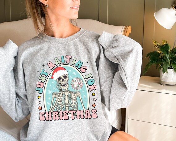 Just Waiting For Christmas Sweatshirt, Christmas Sweatshirt, Skeleton Christmas Sweatshirt For Women, Christmas Obsessed, Retro Christmas