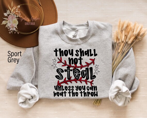 Thou Shall Not Steal Baseball Sweatshirt, Baseball Dad Shirt, Baseball Mom, Baseball Coach, Coaches Gift, Baseball Gifts, Baseball Catcher