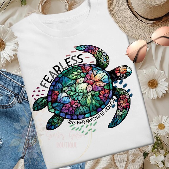 Fearless Was Her Favorite Color Shirt, Inspirational, Motivational Turtle Lover Tee, Positive Affirmation, Mental Health Shirt, Turtle Shirt